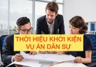 Điều kiện về thời hiệu khởi kiện vụ án dân sự