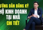 Hướng dẫn cách đăng ký kinh doanh tại nhà