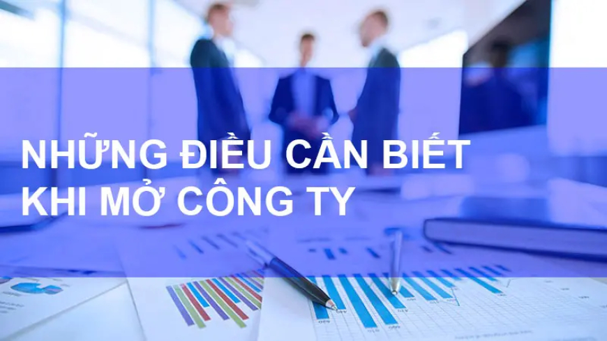 Top 5 điều quan trọng cần biết khi thành lập công ty năm 2025